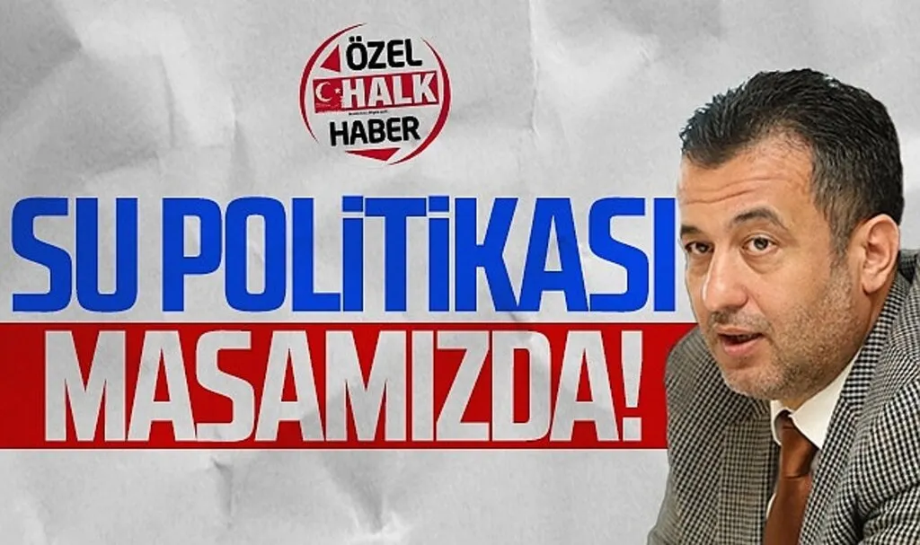AK Parti SBB Başkan Adayı Halit Doğan: Su Politikası Masamızda!