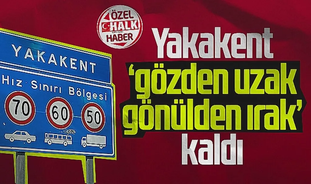 Yakakent Gözden Uzak Gönülden Irak Kaldı