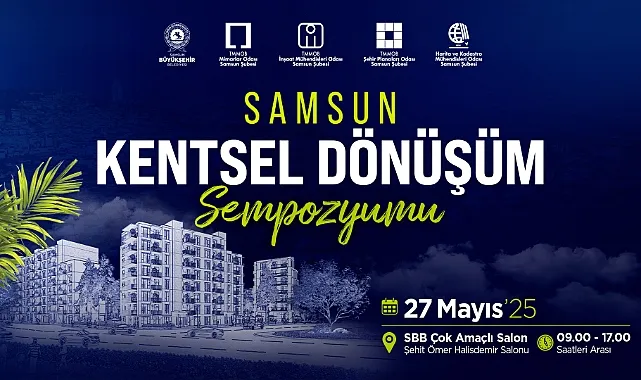 Samsun'da Kentsel Dönüşüm Masaya Yatırılıyor