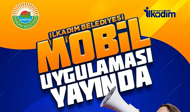 İlkadım Belediyesi Mobil Uygulaması Yayında