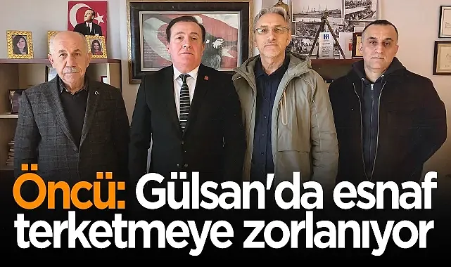 CHP'li Cevat Öncü Gülsan Sanayi Sitesi Esnafının Yaşadığı Mağduriyetleri Gündeme Taşıdı