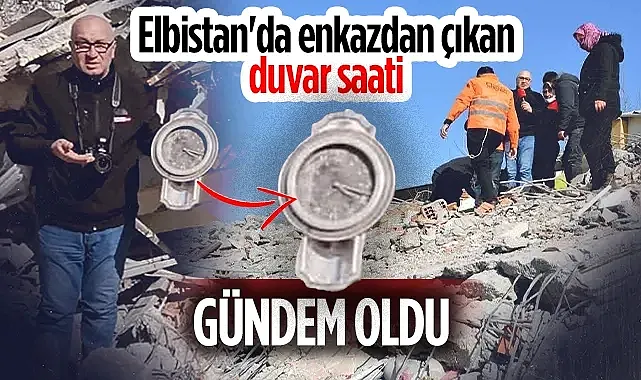 Elbistan'da Enkazdan Çıkan Duvar Saati Gündem Oldu