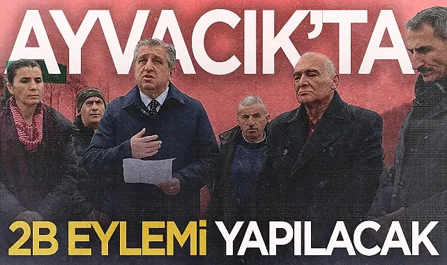 Ayvacık'ta 2B Arazi Fiyatlarına İsyan: Vatandaşlar Eylem Kararı Aldı