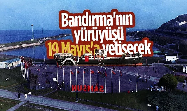 Bandırma'nın Yürüyüşü 19 Mayıs'a Yetişecek: Tarihi Gemi Yeni Yerine Taşınıyor