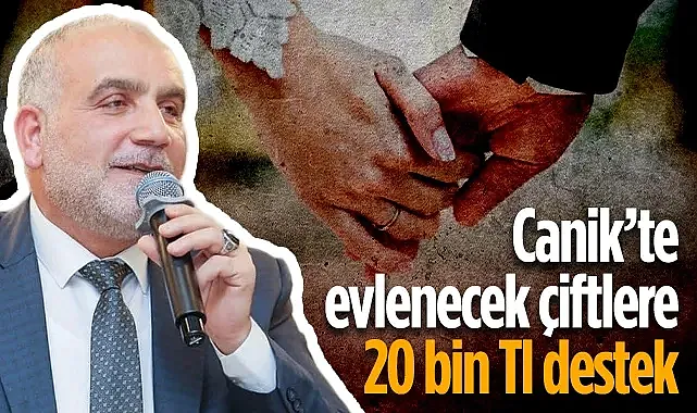 Canik Belediyesi'nden Evlenecek Çiftlere 20 Bin TL Maddi Destek