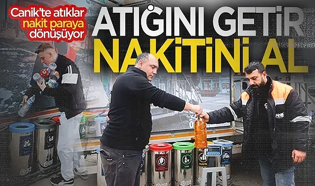 Canik?te Sıfır Atık Hamlesi: Atığını Getirene Anında Nakit İade