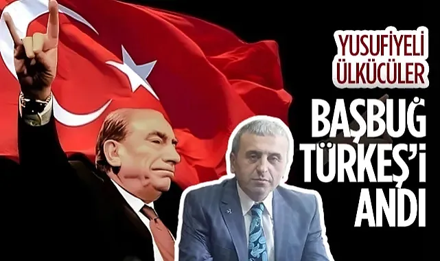 Yusufiyeli Ülkücüler Başbuğ Alparslan Türkeş'i Andı