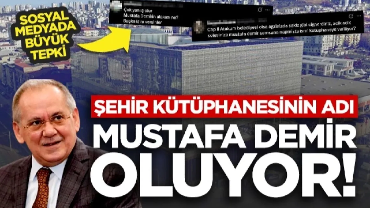 Samsun Şehir Kütüphanesinin Adı Mustafa Demir Oluyor! Sosyal Medyada Büyük Tepki