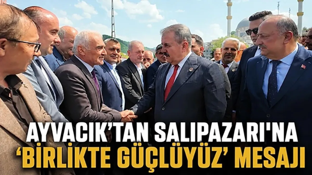 Ayvacık'tan Salıpazarı'na 'Birlikte Güçlüyüz' Mesajı
