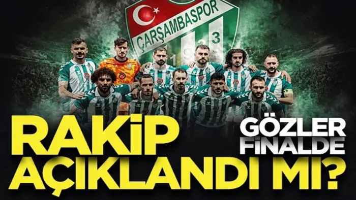 Çarşambaspor'un play-off finalinde rakibi açıklandı mı?