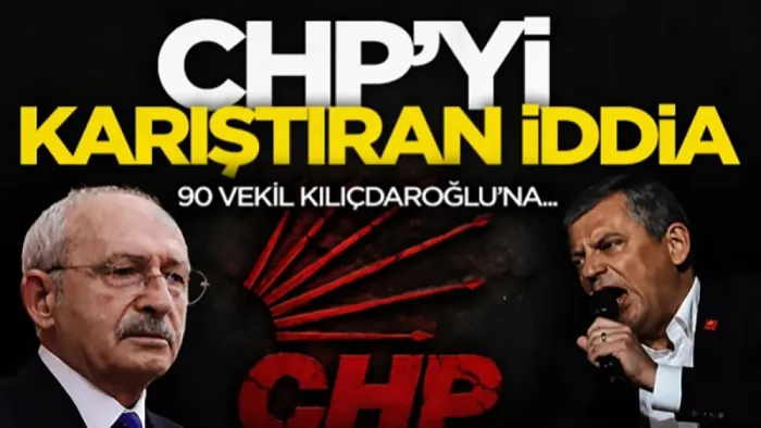 CHP kulisleri karıştı: 90 milletvekilinin Kılıçdaroğlu'na bağlılık bildirdiği iddia edildi