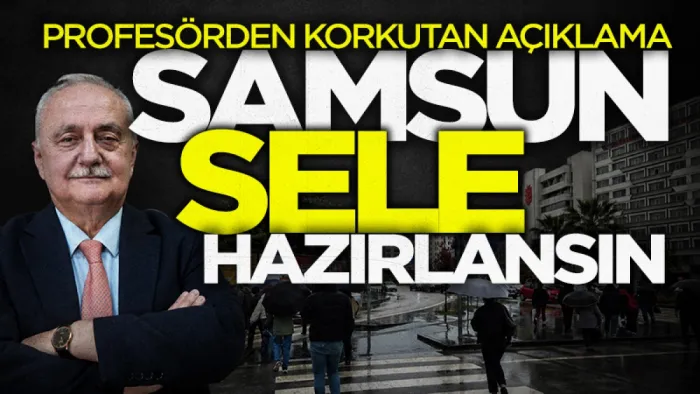 Prof. Dr. Yusuf Demir'den korkutan açıklama: Samsun sele hazırlansın