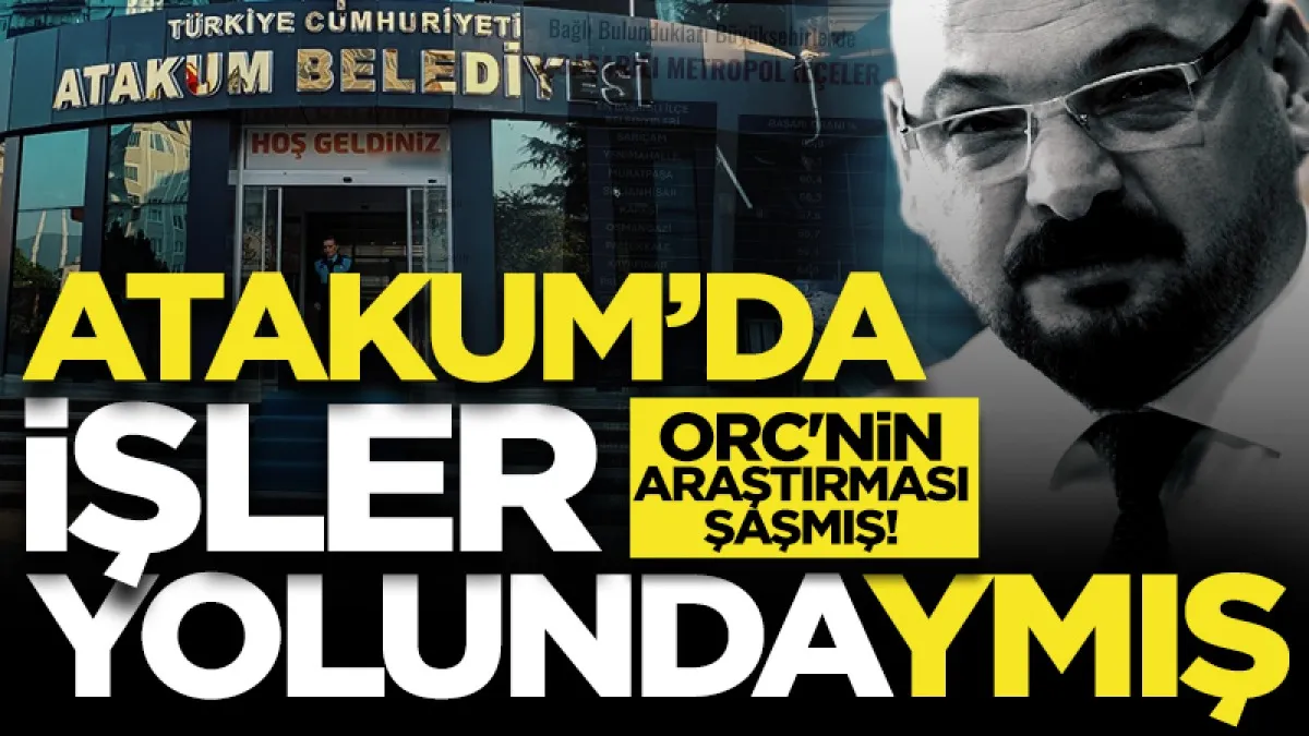Samsun'da ORC'nin araştırması şaşmış! Atakum'da işler yolundaymış!