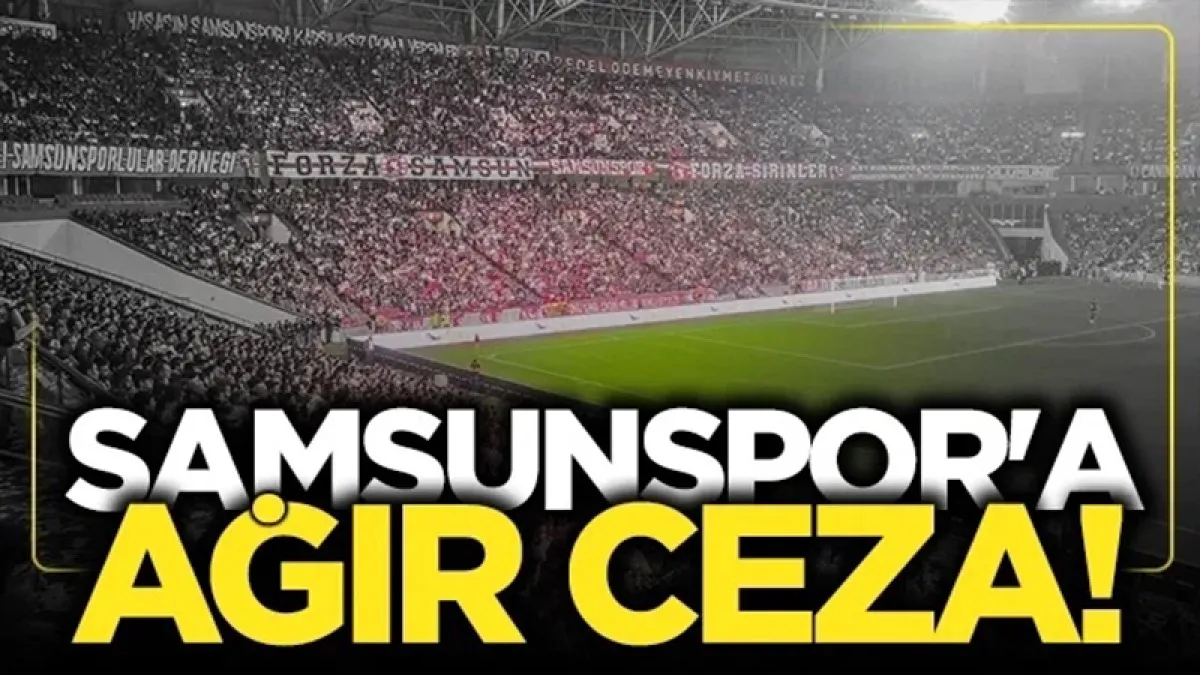 Samsunspor'a Galatasaray maçından dolayı 12 blok kapatma cezası geldi