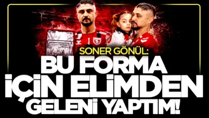 Samsunspor'da Soner Gönül'den duygusal veda: Bu forma için elimden geleni yaptım