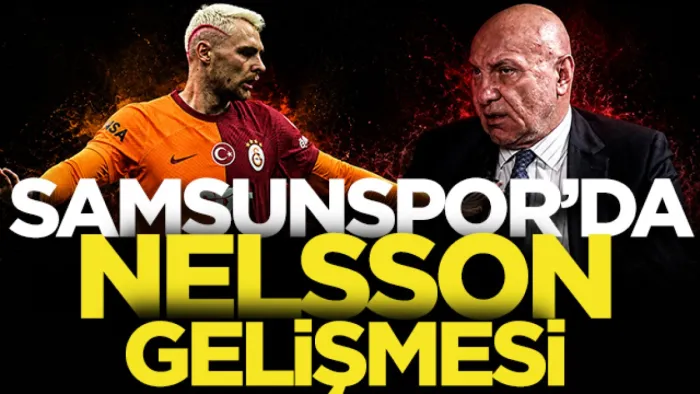 Samsunspor'un transfer listesindeki Nelsson'da kritik gelişme
