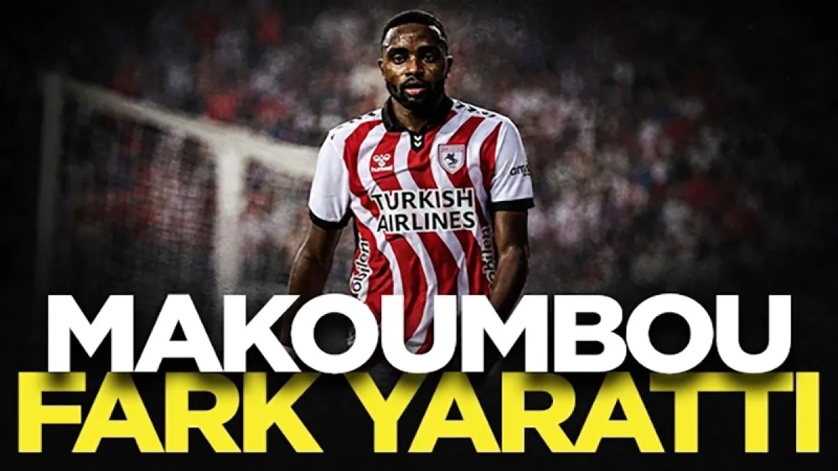 Samsunspor'un yıldızı Makoumbou fark yarattı